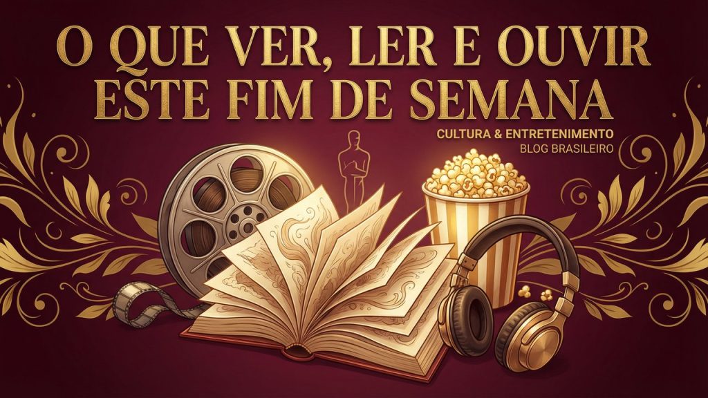 Oscar 2026, Steel Ball Run na Netflix e o Guia Completo do Que Ver, Ler e Ouvir Neste Fim de Semana