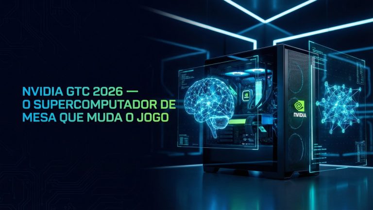 NVIDIA GTC 2026: Jensen Huang Apresentou o Supercomputador de Mesa Mais Poderoso do Mundo — e Ele Cabe na Sua Sala