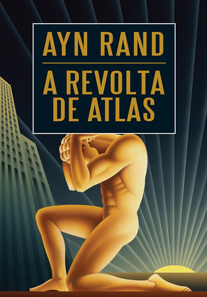 A Revolta de Atlas — Ayn Rand